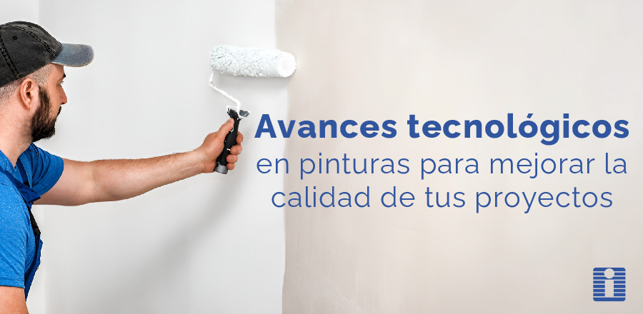Avances tecnológicos en pinturas para mejorar la calidad de tus proyectos